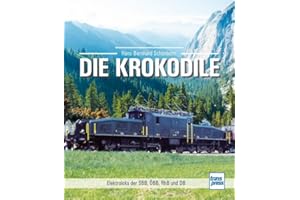 Die Krokodile: Elektroloks der SBB, ÖBB, RhB und DB