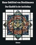 Image de Hans Gottfried von Stockhausen: Band 2: Das Glasbild in der Architektur Architectural Stained Glass