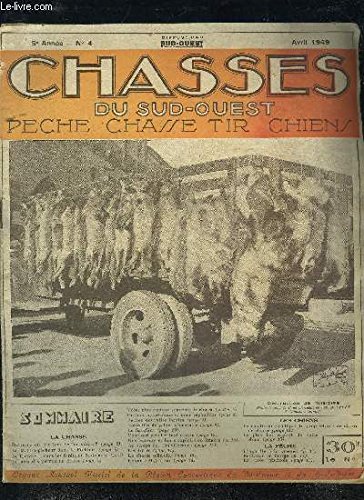CHASSES DU SUD OUEST N°4 AVRIL 1949 - Détruite ou protéger les nuisibles ? - le martin pêcheur dans le folklore - le chevreuil dans les forêts du Sud Ouest - le prix des permis de chasse - votre plus curieux souvenir de chasse etc. en ligne CHASSES DU SUD OUEST N°4 AVRIL 1949 - Détruite ou protéger les nuisibles ? - le martin pêcheur dans le folklore - le chevreuil dans les forêts du Sud Ouest - le prix des permis de chasse - votre plus curieux souvenir de chasse etc. en ligne