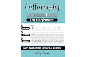 Calligraphy Practice Tracing Book For Beginners: Traceable Uppercase & Lowercase Letters , words and Blank Pages for Writing to improves your overall handwriting.