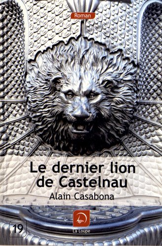 couverture de : Le dernier lion de Castelnau