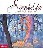 Sinnbilder: Eine kleine Reise in die Bilderwelt von Schöpfung und Schrift by Reinhold Stecher