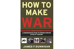 How to Make War (Fourth Edition): A Comprehensive Guide to Modern Warfare in the Twenty-first Century