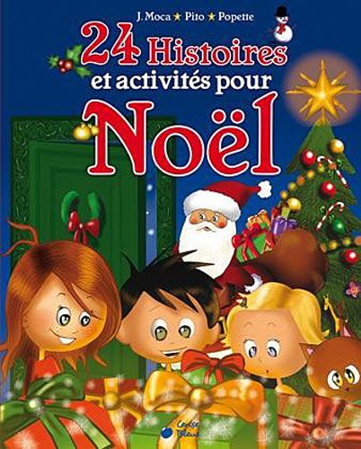 couverture de : 24 histoires et activit&eacute;s pour No&euml;l