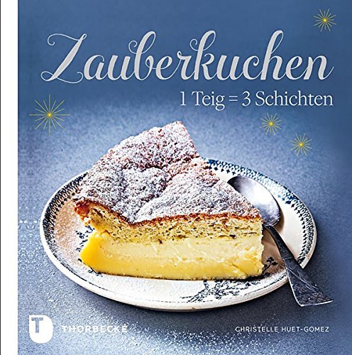 Preisvergleich Produktbild Zauberkuchen - 1 Teig = 3 Schichten