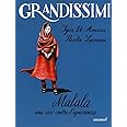 Malala. Una voce contro l'ignoranza. Ediz. a colori