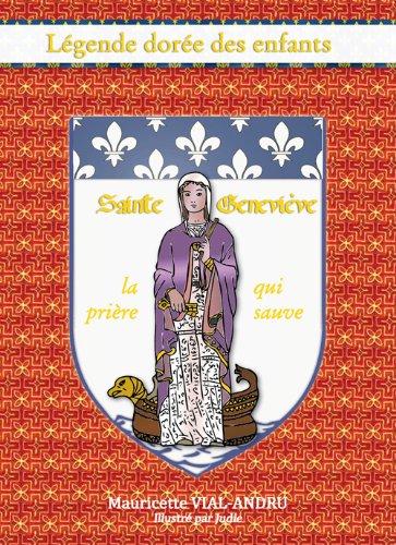 Sainte Genevieve, la Priere Qui Sauve - Légende Doree des Enfants - III en ligne Sainte Genevieve, la Priere Qui Sauve - Légende Doree des Enfants - III en ligne