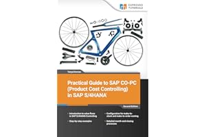 Practical Guide to SAP CO-PC (Product Cost Controlling) in SAP S/4HANA – 2nd edition