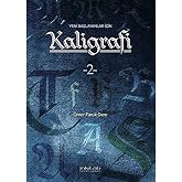Yeni Başlayanlar İ&ccedil;in Kaligrafi 2