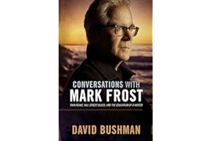 Conversations with Mark Frost: Twin Peaks, Hill Street Blues, and the Education of a Writer