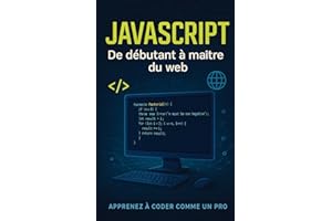 JAVASCRIPT: De débutant à maître du web