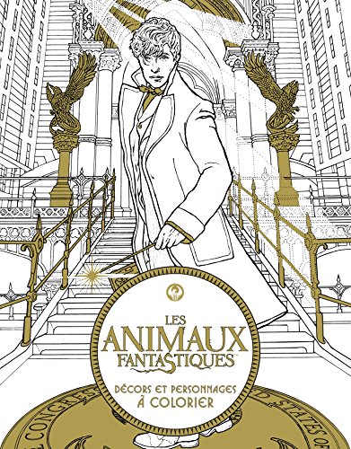 Download Les Animaux Fantastiques : Décors et personnages à colorier Download Les Animaux Fantastiques : Décors et personnages à colorier