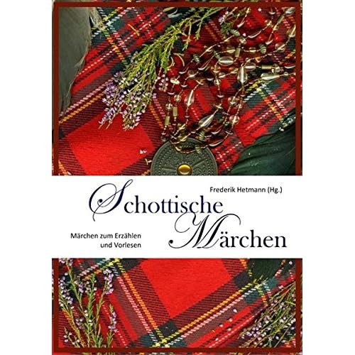 Schottische Märchen: Zum Erzählen und Vorlesen