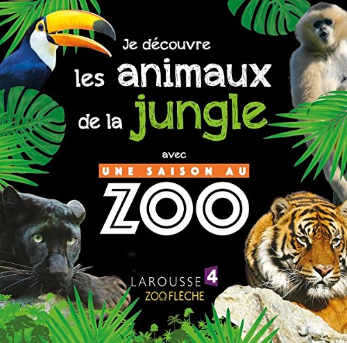 couverture de : Je d&eacute;couvre les animaux de la jungle : avec une saison au...