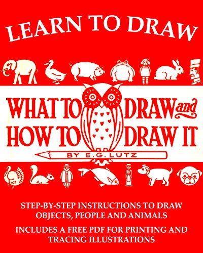 Download Learn to Draw: What to Draw and How to Draw It Download Learn to Draw: What to Draw and How to Draw It