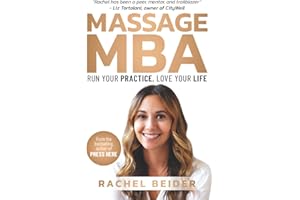Massage MBA: Run Your Practice, Love Your Life