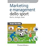 Marketing e management dello sport. Analisi, strategie, azioni