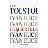 LA MUERTE DE IV&Aacute;N ILICH (Cl&aacute;sicos rusos)