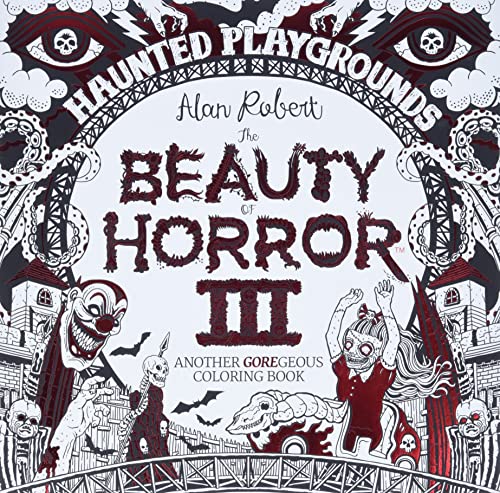The Beauty of Horror Volume 3: Haunted Playgrounds: Amazon.co.uk ...