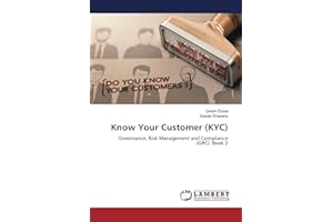 Know Your Customer (KYC): Governance, Risk Management and Compliance (GRC). Book 2