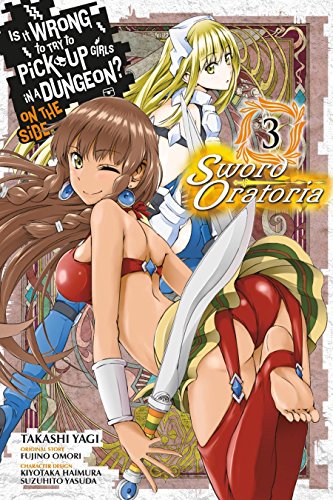 Télécharger Is It Wrong to Try to Pick Up Girls in a Dungeon? On the Side: Sword Oratoria, Vol. 3 (manga) (Is It PDF Ebook En Ligne