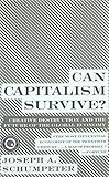 Image de Can Capitalism Survive?: Creative Destruction and the Future of the Global Economy