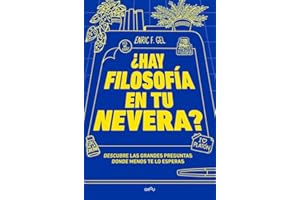 ¿Hay filosofía en tu nevera?: Descubre las grandes preguntas donde menos te lo esperas (GROU)