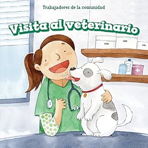 Visita Al Veterinario (Pets at the Vet) (Trabajadores de La Comunidad (Community Helpers))
