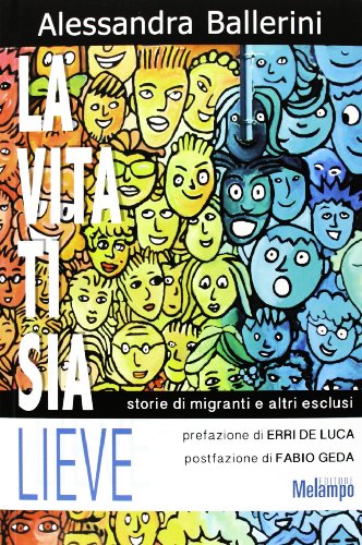 La vita ti sia lieve. Storie di migranti e altri esclusi