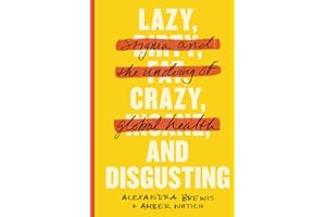 Lazy, Crazy, and Disgusting: Stigma and the Undoing of Global Health