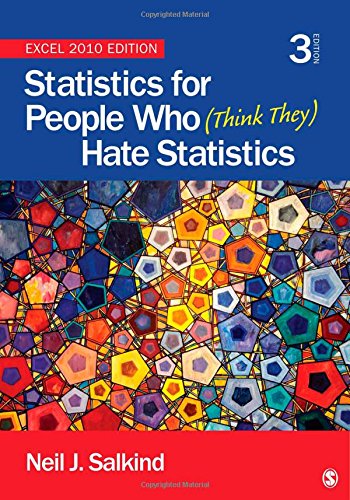Download Statistics for People Who (Think They) Hate Statistics: Excel 2010 Edition