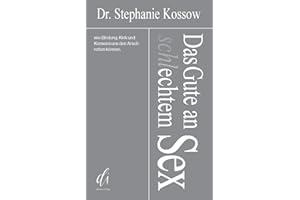 Das Gute an (schl)echtem Sex: Wie Bindung, Kink und Konsens uns den Arsch retten können