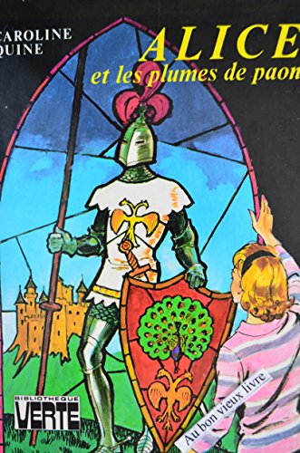Alice et les plumes de paon : Collection : Bibliothèque verte cartonnée francais Alice et les plumes de paon : Collection : Bibliothèque verte cartonnée en ligne