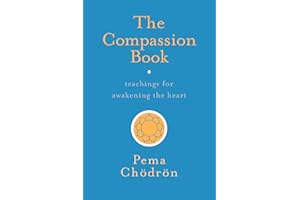 The Compassion Book: Teachings for Awakening the Heart