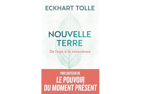 Nouvelle Terre: De l'ego à la conscience