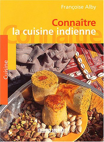 Download CONNAITRE LA CUISINE INDIENNE Download CONNAITRE LA CUISINE INDIENNE