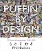 Puffin By Design: 70 Years Of Imagination 1940-2010 RS.469.00