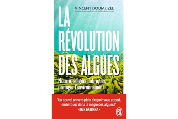 La révolution des algues: Nourrir, soigner, fabriquer, protéger l'environnement