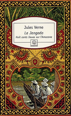 Télécharger La Jangada : Huit cents lieues sur l'Amazone Francais PDF
