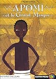 Apomi et le Grand Masque
