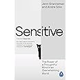 Sensitive: The Power of a Thoughtful Mind in an Overwhelming World