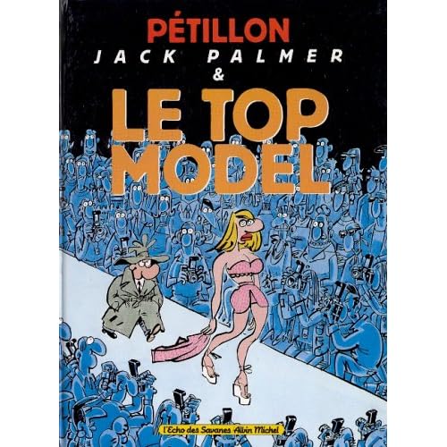 Les Aventures de Jack Palmer, tome 11 : Jack Palmer et le Top Model