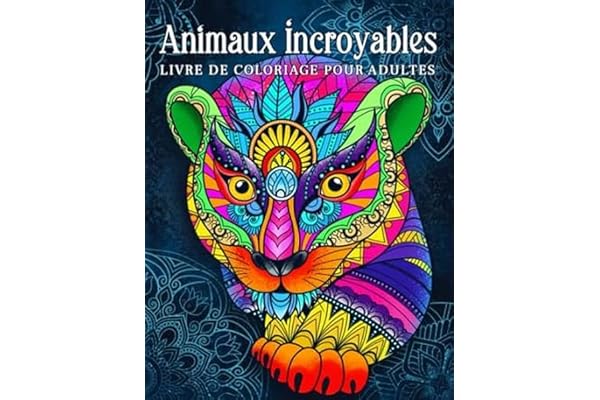 Animaux incroyables: livre de coloriage pour adultes avec des dessins d'animaux relaxants en style mandala