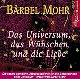 Image de Das Universum, das Wünschen und die Liebe: Die kosmo-komische Liebesgeschichte für alle BestellerI
