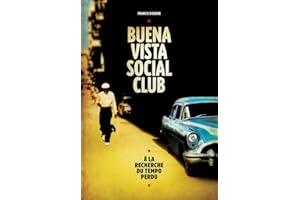 Buena Vista Social Club: A la recherche du tempo perdu