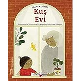 Kuş Evi: Anneanne İle Torununun Bir Kuşu &Ouml;zg&uuml;rleştirme Hikayesi