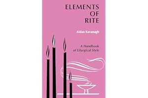 Elements of Rite: A Handbook of Liturgical Style
