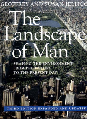 Télécharger The Landscape of Man: Shaping the Environment from Prehistory to the Present Day Livre PDF Gratuit