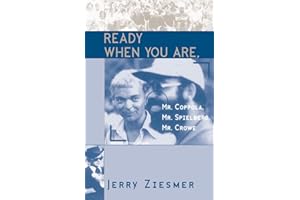 Ready When You Are, Mr. Coppola, Mr. Spielberg, Mr. Crowe (The Scarecrow Filmmakers Series, 69, Band 69)