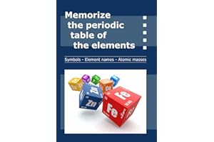Memorize the Periodic Table of Elements: Learn atomic masses, symbols and element names easily | a4 format | 100 pages | Fill-in-the-blank tables with progressive levels